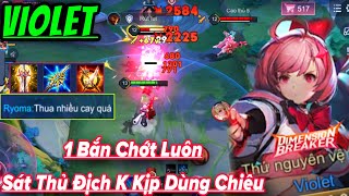 VIOLET 1 Bắn Chớt Luôn Sát Thủ Địch Không Kịp Dùng Chiêu Và Ngắt Chuỗi Thua Đồng Đội