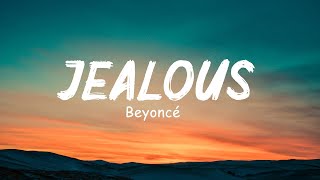 Jealous - Beyoncé (Lyrics)