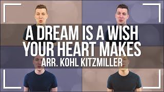 A Dream is a Wish Your Heart Makes (Barbershop Tag)