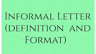 Informal Letter - Definition and Format.