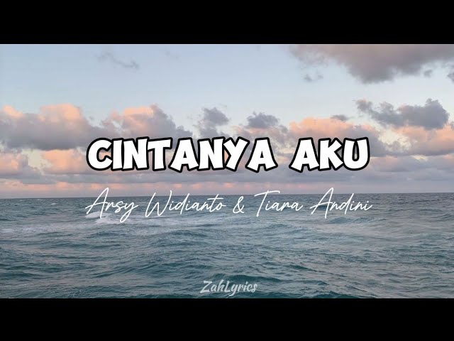 Tiara Andini, Arsy Widianto - Cintanya Aku (Lirik Lagu) class=