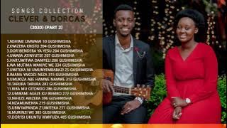 SONGS COLLECTION - CLEVER & DORCAS (2020) (PART 2)