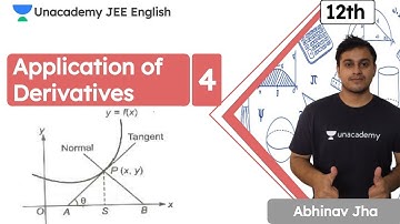 Application of Derivatives - Lecture 4 | JEE 2020 - 2021 | IIT JEE Maths | Abhinav Jha
