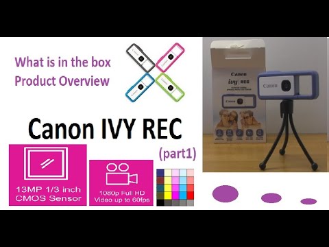 Canon IvyRec (part1) Product Overview and Unboxing - YouTube