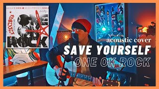 Save Yourself [ONE OK ROCK] acoustic cover (final mix) LYRIC VIDEO