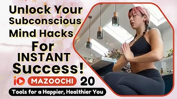 Unlock Your Subconscious 🔓 Mind Hacks for INSTANT Success! ,Tools for a Happier, Healthier You | 20