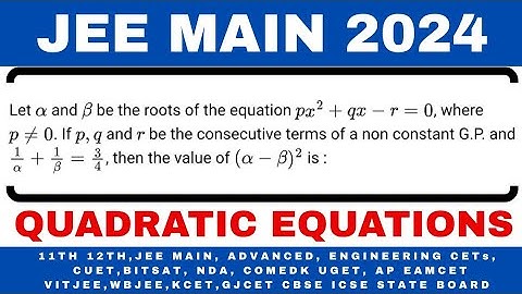 Let alpha and beta be the roots of the equation px^2+qx-r=0, If p,q and r be the consecutive terms.