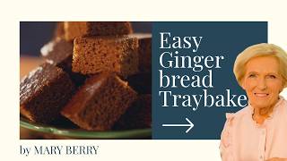 Easy Gingerbread Traybake | Mary Berry Recipe
