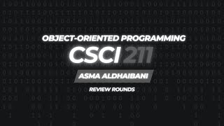 Review Rounds #2 Object-Oriented Programming (CSCI 211)
