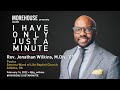 Rev. Jonathan Wilkins M.Div. &#39;01: I Have Only Just a Minute