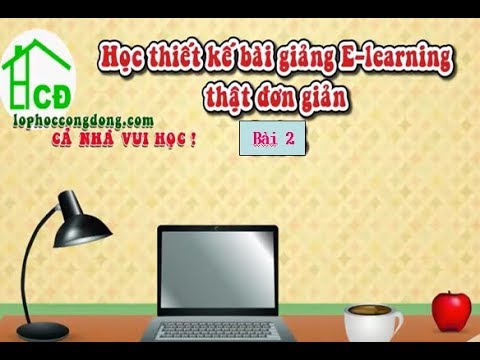 Học thiết kế bài giảng Elearning bài 2 - youtube