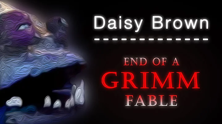 Daisy Brown: Revisited - A Wonderfully Grimm Finale