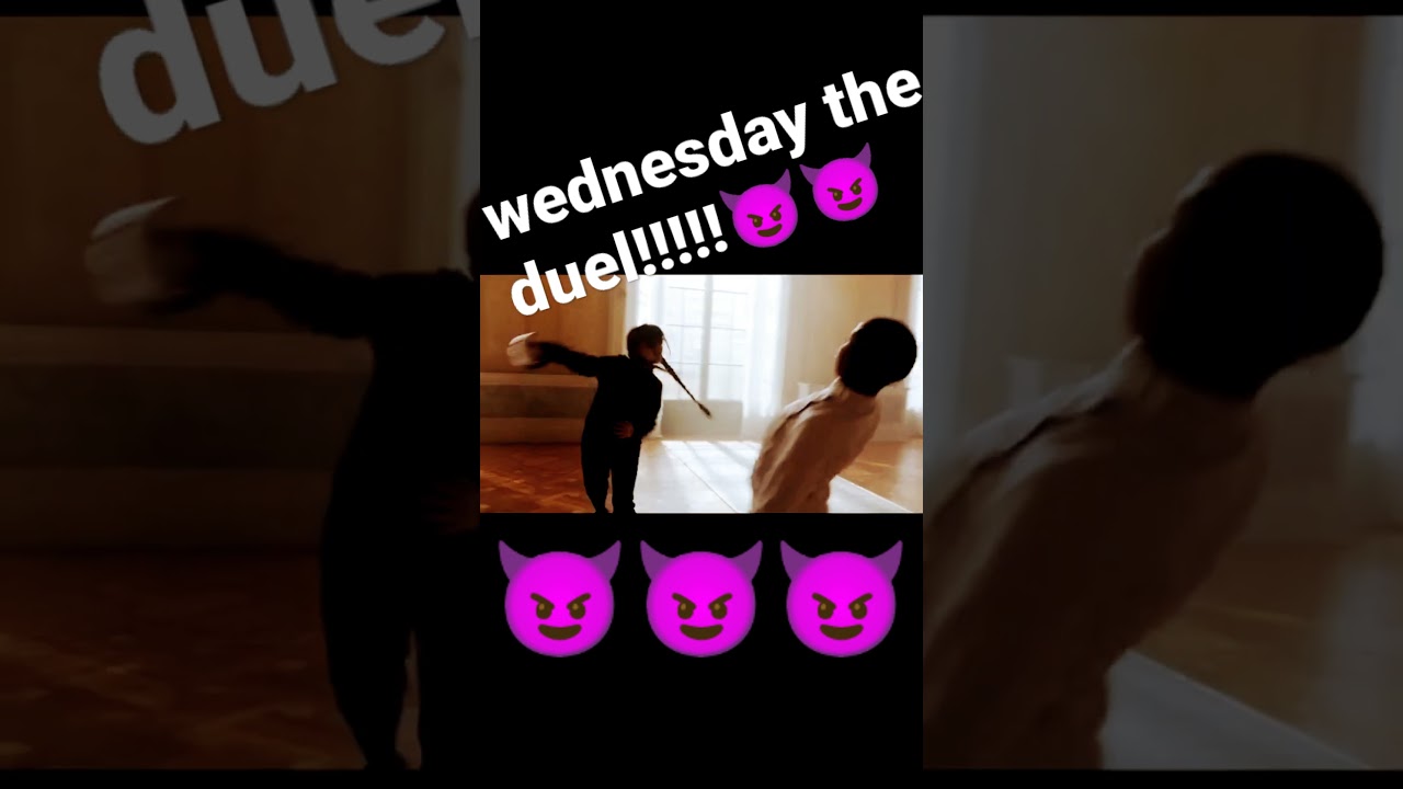 wednesday the duel!!!!!short