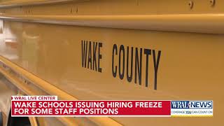 Wake Schools' hiring freeze comes as district faces financial challenges