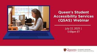 Queen's Student Accessibility Services (QSAS) Webinar