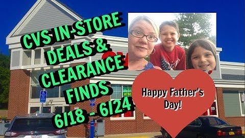 6/18 - 6/24:  CVS In-Store Couponing & Clearance Finds!