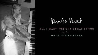 Dante Hart – &quot;All I Want For Christmas Is You&quot; &amp; &quot;Oh, It&#39;s Christmas&quot;