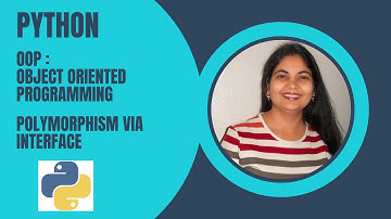 Python Object Oriented Programming: Polymorphism via Interface with Swarnalata Patel