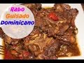 Rabo guisado dominicano  cocinando con ros emely