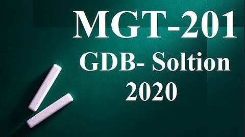 mgt201 gdb solution 2020 | maryam world of information