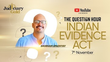 Indian Evidence Act | The Question Hour by Shubham Upadhyay | Judiciary Exam Preparation