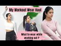 What to wear while working out ? | My Workout wear haul | Somya Luhadia |