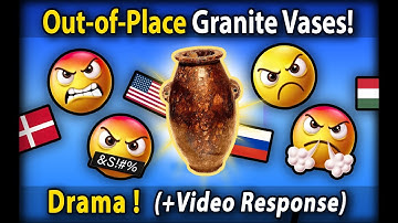 Out-of-place Granite Vases: Drama & Video Response