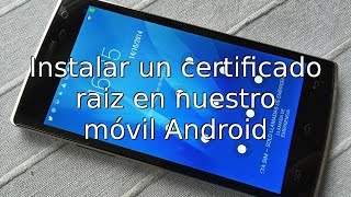 Instalación básica de un certificado raíz en Android