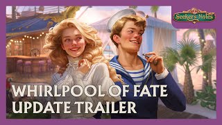 UPDATE TRAILER: Whirlpool of Fate | Seekers Notes