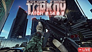 🔴LIVE! - Escape From Tarkov - WIPE DAY Grind! Patch 0.14.0.0