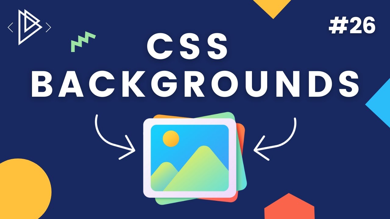 css background position  Update 2022  #26 CSS Backgrounds - CSS Full Tutorial