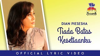 Dian Piesesha - Tiada Batas Kesetiaanku