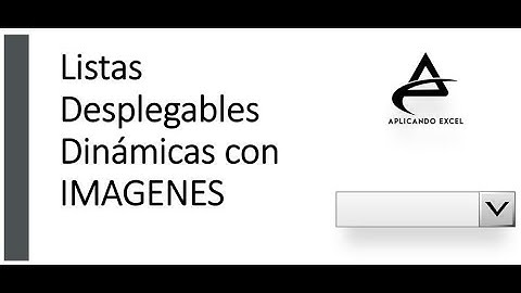 Listas Desplegables Dinámicas con IMAGINES :: Excel Validación de Datos