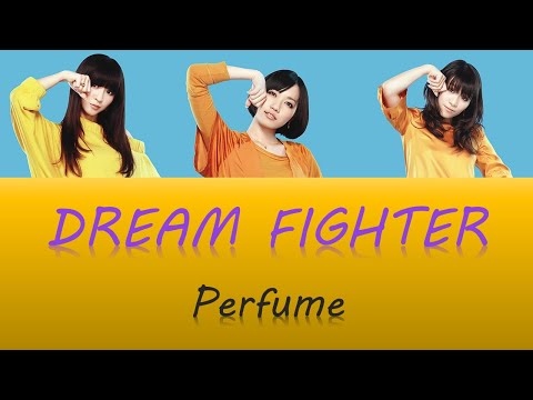 (한글자막/日本語字幕/Romaji) Perfume - Dream Fighter
