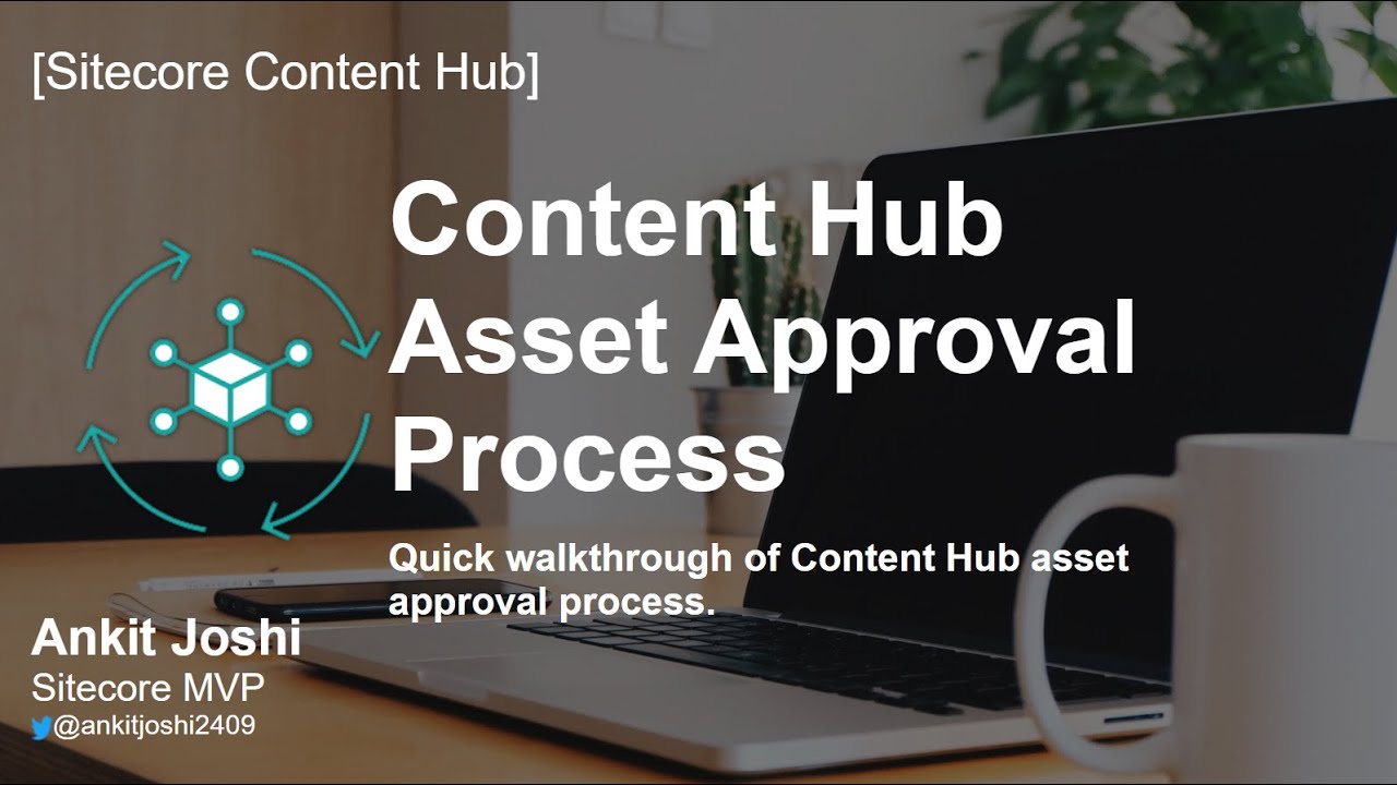 ✅ Content Hub DAM Asset Approval Process ✅