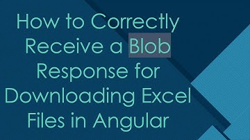 How to Correctly Receive a Blob Response for Downloading Excel Files in Angular