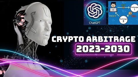 CRYPTO ARBITRAGE:2023-2030 PREDICTION
