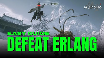 Easiest Way to Beat Erlang (After Update) in Black Myth Wukong! 💥