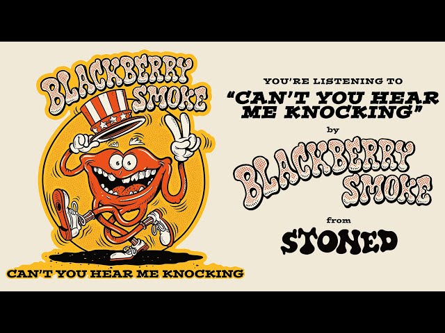 Blackberry Smoke - Can't You Hear Me Knocking