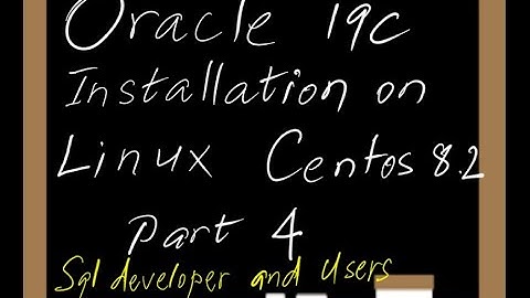 Oracle19C on CentOS 8.2  Part 4