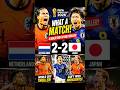 🇳🇱 Netherlands 2-2 Japan 😱 INSANE World Cup Thriller! | FIFA World Cup 2026 #FWC26 #FIFAWorldCup