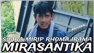 VIRAL‼️PENGAMEN SUARA MIRIP RHOMA - MIRASANTIKA