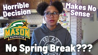 No Spring Break??? ~ George Mason University (GMU)