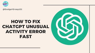 How to Fix ChatGPT Unusual Activity Error Fast  - Full Guide 2025