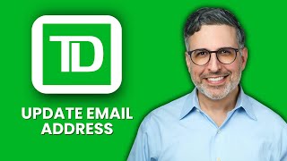 NEW! How to update email address in TD Bank (2025) 📧 | Keep Your Account Info Secure &amp; Updated