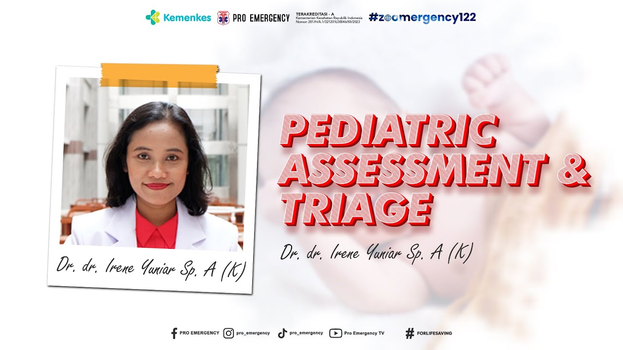 Pediatric Assessment & Triage  ||  Dr. dr. Irene Yuniar Sp.A (K)