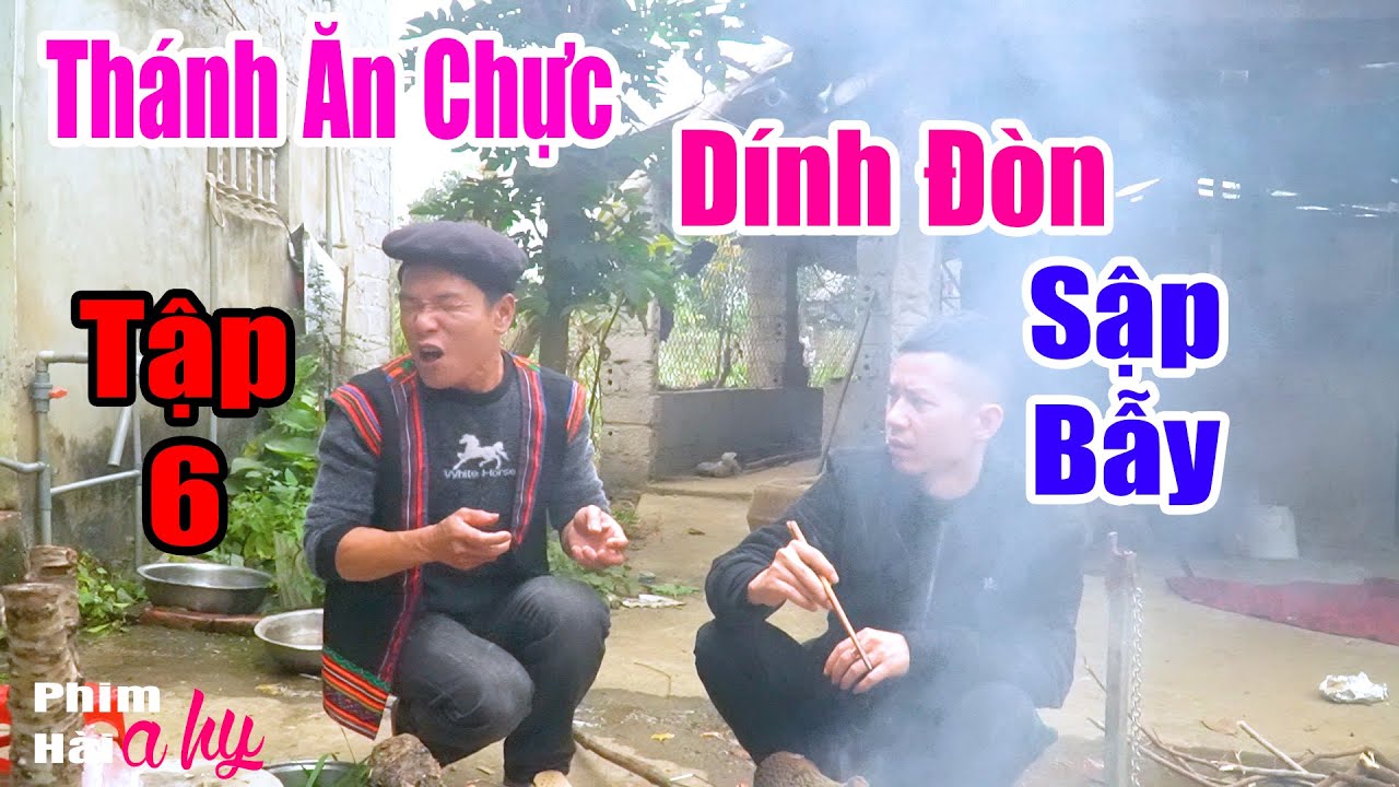 Thánh Ăn Chực Dính Đòn Sập Bẫy Tập 6 - Hài Tết A Hy Mới CỨNG 2025 Cười Sấp Mặt - Hài Ngắn A HY 2025