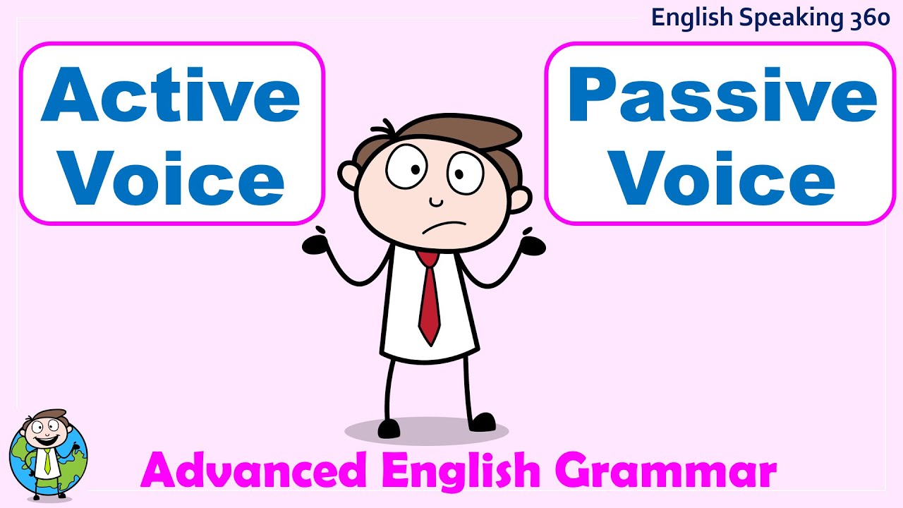 ACTIVE and PASSIVE Voice in English ADVANCED ENGLISH GRAMMAR