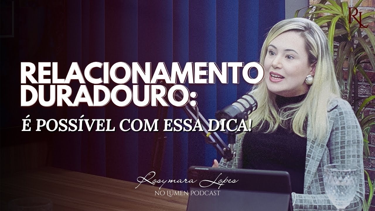 Manual de como ter um relacionamento ETERNO! | Aprenda e blinde seu lar! | Rosymara Lopes