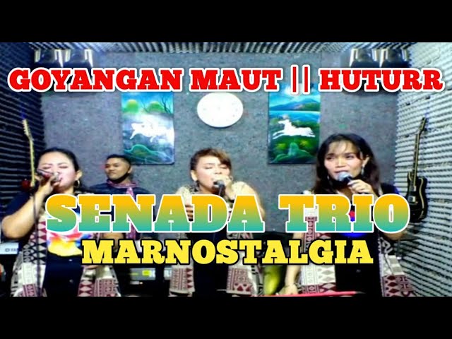 Huturr || SENADA TRIO - MARNOSTALGIA Cipt. Monaky Manalu class=